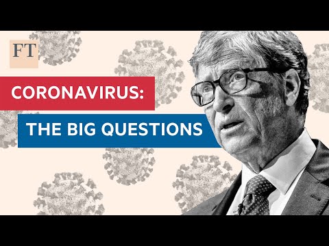 Coronavirus: Bill Gates speaks to the FT about how to tackle the pandemic Coronavirus: Bill Gates speaks to the FT about how to tackle the pandemic