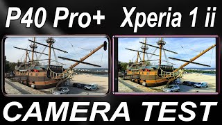 Тест камеры Huawei P40 Pro+ против Sony Xperia 1 ii