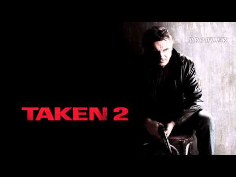 Taken 2 (2012) Too Close (Soundtrack OST)