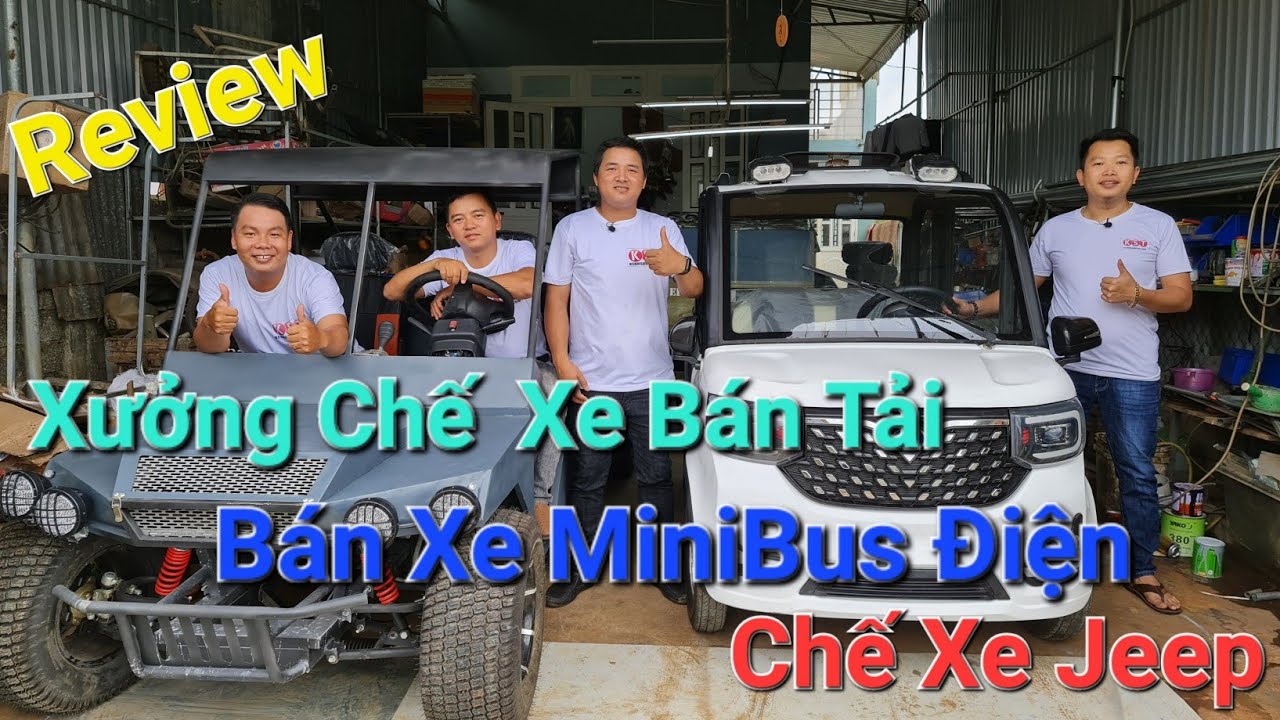 Review Xe Điện MiniBus, Xưởng Chế Xe Bán Tải, Chế Xe Jeep của Mod Tèo Tv Tại Daklak