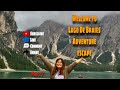 WELCOME TO LAGO DE BRAIES ADVENTURE ESCAPE