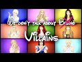 We Don't Talk About Villains - "We don't talk about Bruno Parody" (DISNEY PRINCESS ENCANTO PARODY)