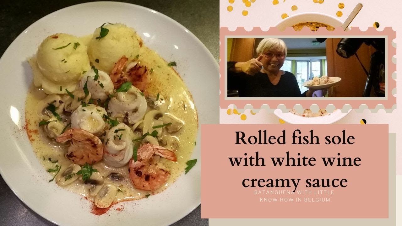 Rolled Sole Fish With White Wine Creamy Sauce YouTube