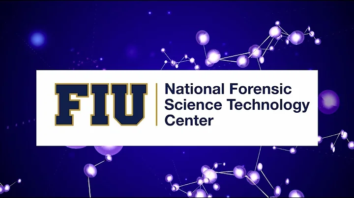 NFSTC@ FIU | Advancements in Crime Scene Investigation