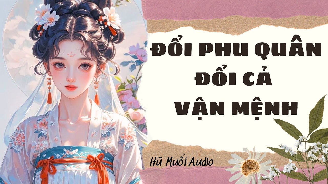 [Truyện Audio ] Đổi Phu Quân Đổi Cả Vận Mệnh | Hũ Muối Audio