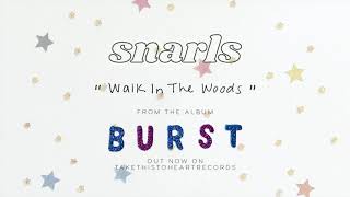 Video thumbnail of "Snarls - "Walk In The Woods""