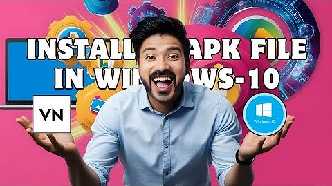 Installing APK Files on Windows 10: The Ultimate Guide