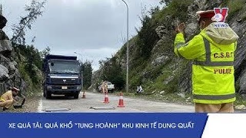 Xe Quá Tải, Quá Khổ “Tung Hoành” Khu Kinh Tế Dung Quất   VNEWS