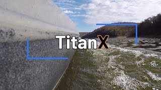 TitanX REVIEW || Full day on the water