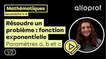 Résoudre un problème : fonction exponentielle (paramètres a, b et c) | Mathématiques | Alloprof