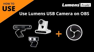 [UseAV] How to Use Lumens USB Cameras on OBS | Lumens ProAV