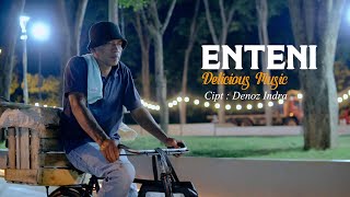 DELICIOUS MUSIC - ENTENI (OFFICIAL MUSIC VIDEO)