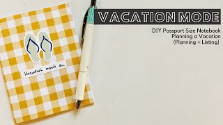 Vacation Mode Notebook | DIY Passport Size Notebook | Planning + Listing