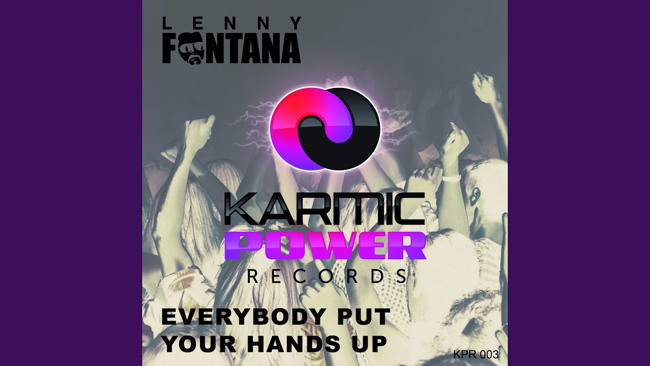 Everybody Put Your Hands Up YouTube