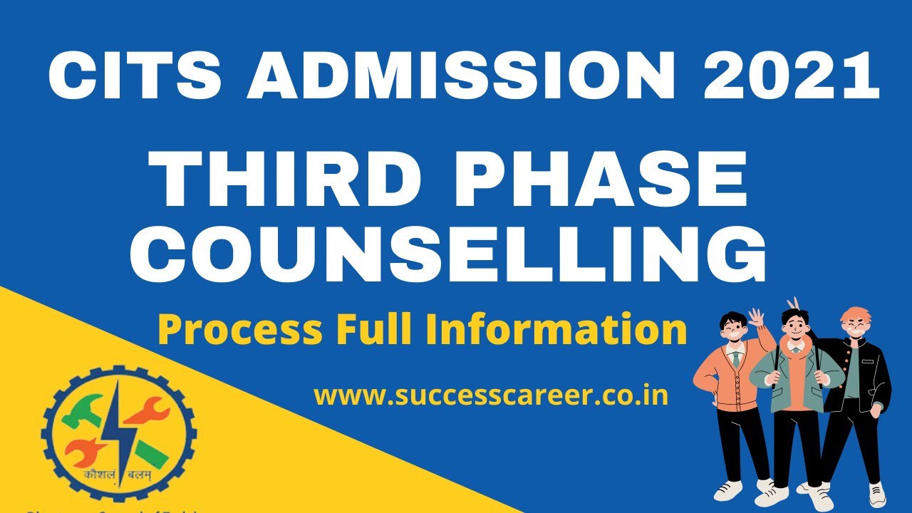 CITS Third Phase Counselling Process 2021 Full Information | CTI Admission 2021 Success Career