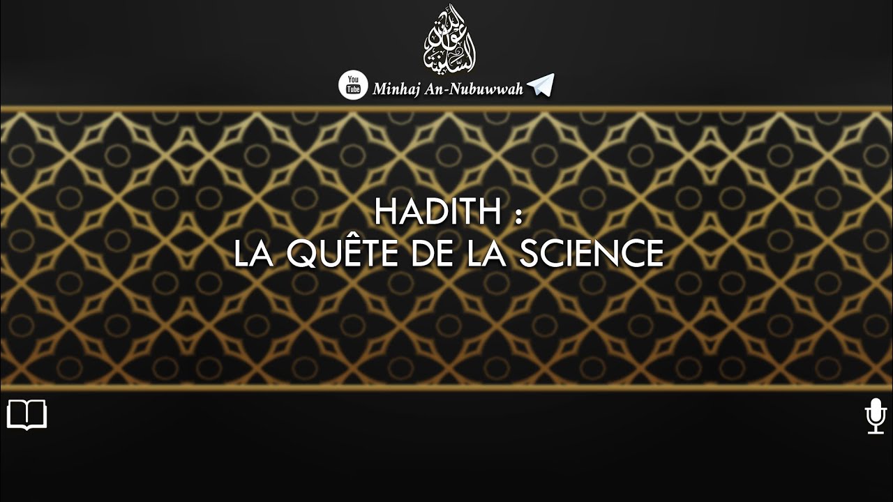 Hadith : La quête de la Science - YouTube
