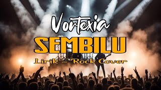 Sembilu - Ella Lirik Rock Cover Vortexia