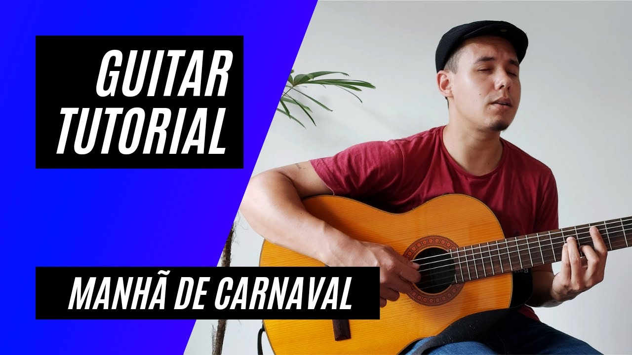Manhã de Carnaval - Guitar Tutorial