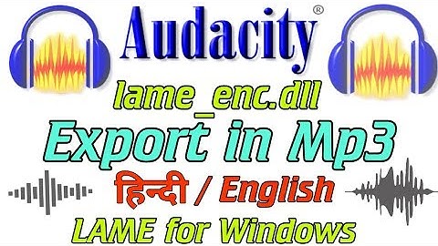 Export Mp3 File In Audacity Using Lame ( lame_enc.dll )