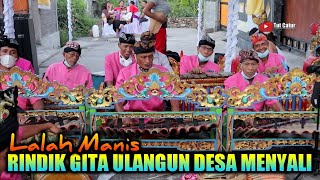 LALAH MANIS, Tabuh Rindik Gita Ulangun Desa Menyali