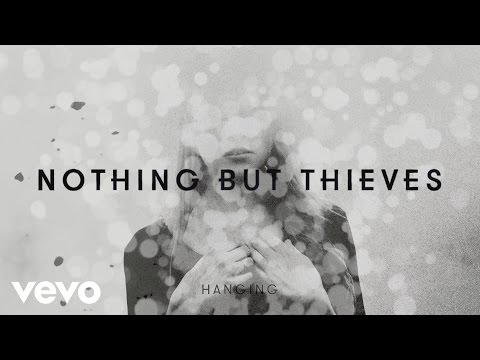 Nothing But Thieves (+) Hanging