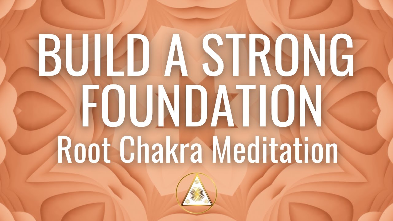 Chakra Meditation: Build a Strong Foundation - YouTube