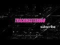 Subscribe trackmaster868