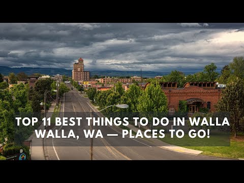 Video: Best Things to Do in Walla Walla, Washington