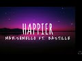 Marshmello ft. Bastille - Happier (Lyrics) 1 Hour