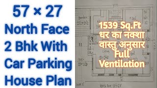 57×27 North Face 2Bhk House Plan,North Face 57×27 2Bhk With CarParking Home Plan,55×27 2Bhk HomePlan