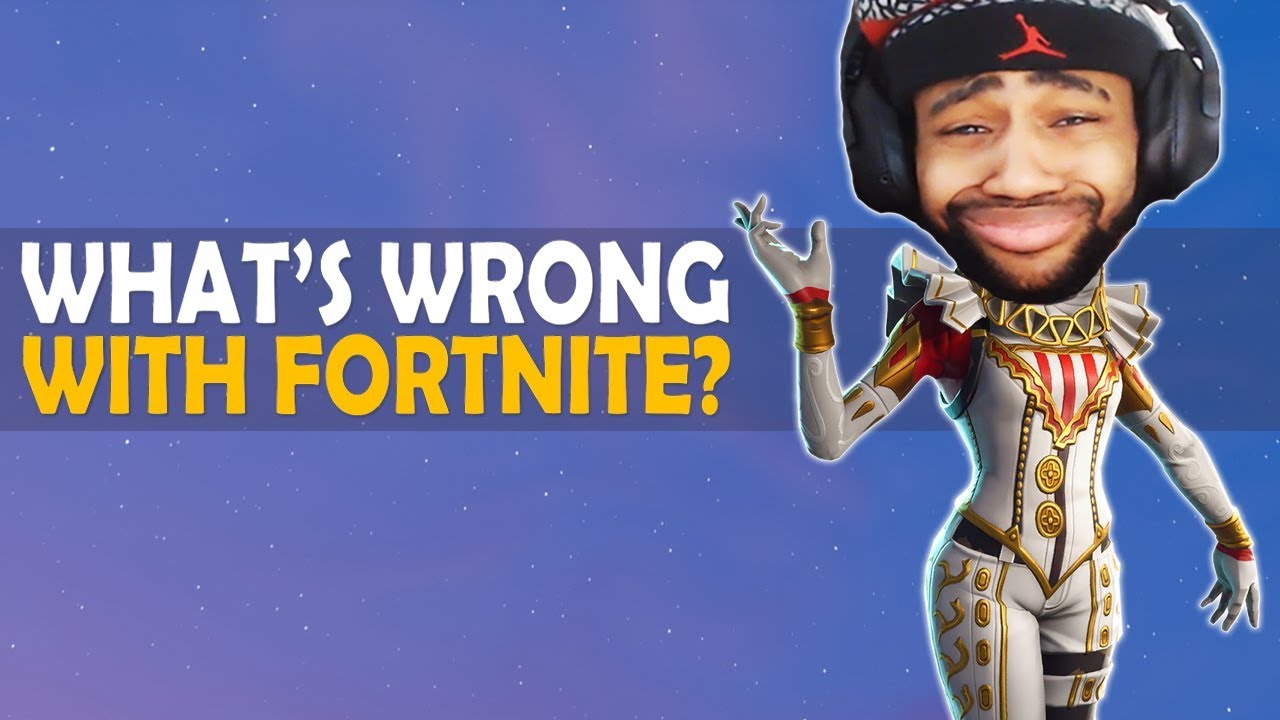 WHAT'S WRONG WITH FORTNITE? YouTube