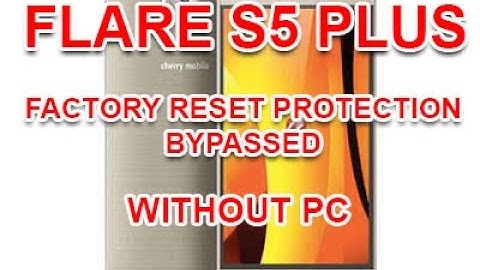 FRP REMOVE | Cherry Mobile Flare S5 Plus 6.0 FRP BYPASSED