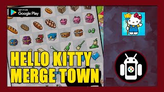 Hello Kitty Merge Town Gameplay Walkthrough (Android) | First Impressions screenshot 1