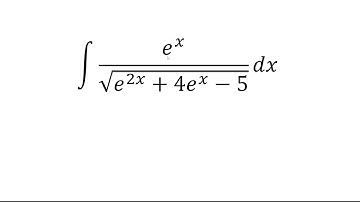 Integral e^x/sqrt(e^(2x)+4e^x-5)