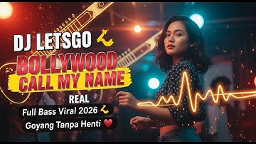 DJ LETSGO - BOLLYWOOD FIRE CALL MY NAME  (Lagu Joget Viral 2026) [Official Music Video]