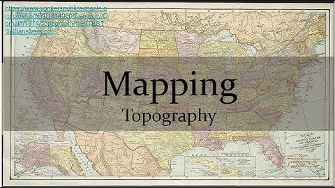 Topography (Part 2 Mapping)