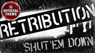 Retribution - Shut 'Em Down (Entrance Theme)