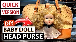 Baby Doll Head Purse - Weird Unique Accessory - Easy DIY Video Tutorial