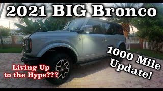 2021 Ford Big Bronco |  OVER 1000 MILES IN! | Is it Living Up to the HYPE??