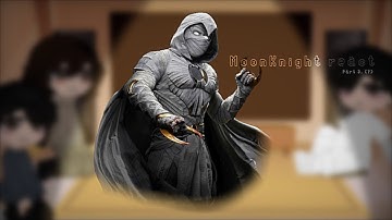 Moon Knight React To… /Warnings in an edit\ 3/3