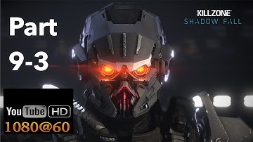 Killzone Shadowfall HD Chapter 9: The Destroyer Part 3