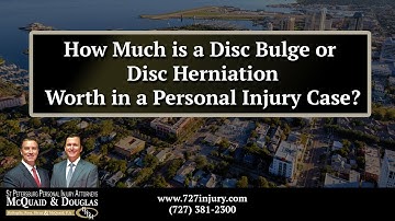 How Much is a Disc Bulge or  Disc Herniation Worth in a Personal Injury Case?