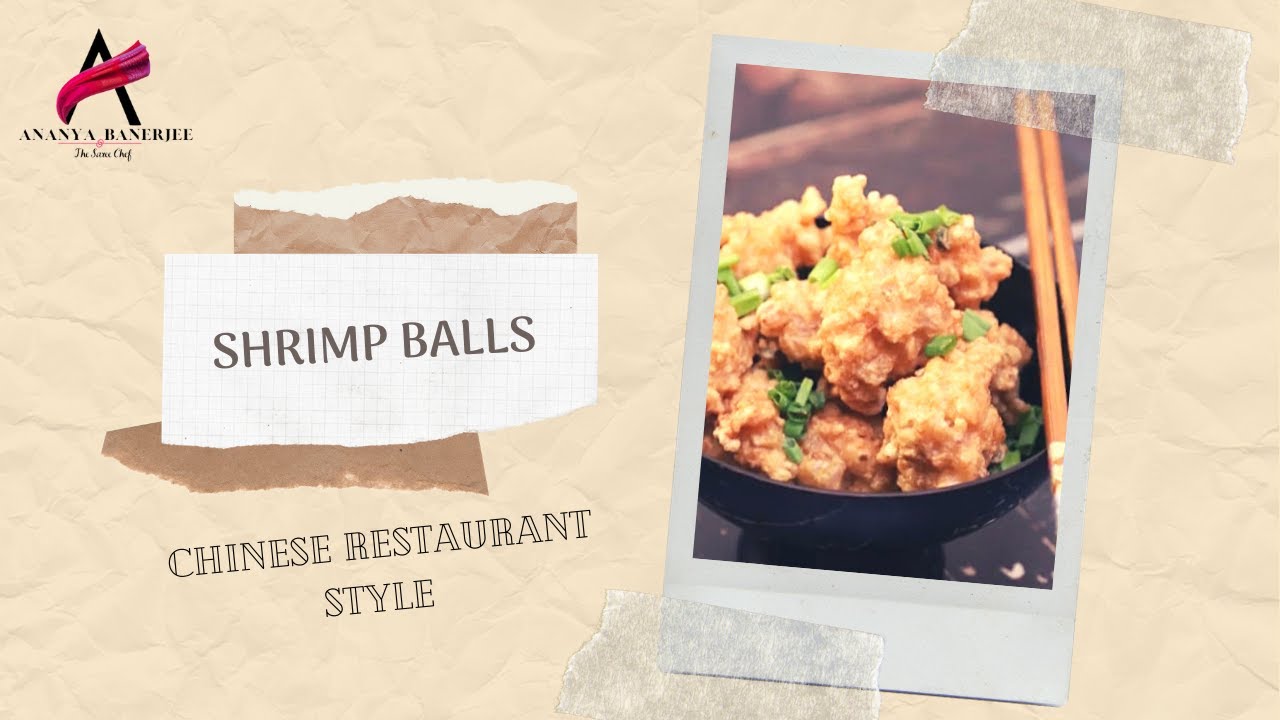Shrimp Balls (Chinese Restaurant Style) | Prawn recipe | Chef Ananya Banerjee