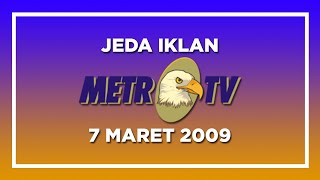 Jeda Iklan Metro TV (7 Maret 2009)