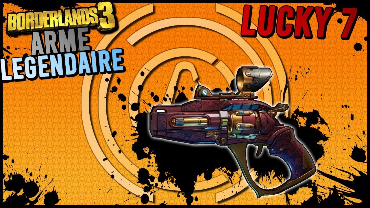 Borderlands 3 Arme Légendaire Lucky 7 (Meilleur que le MAGGIE