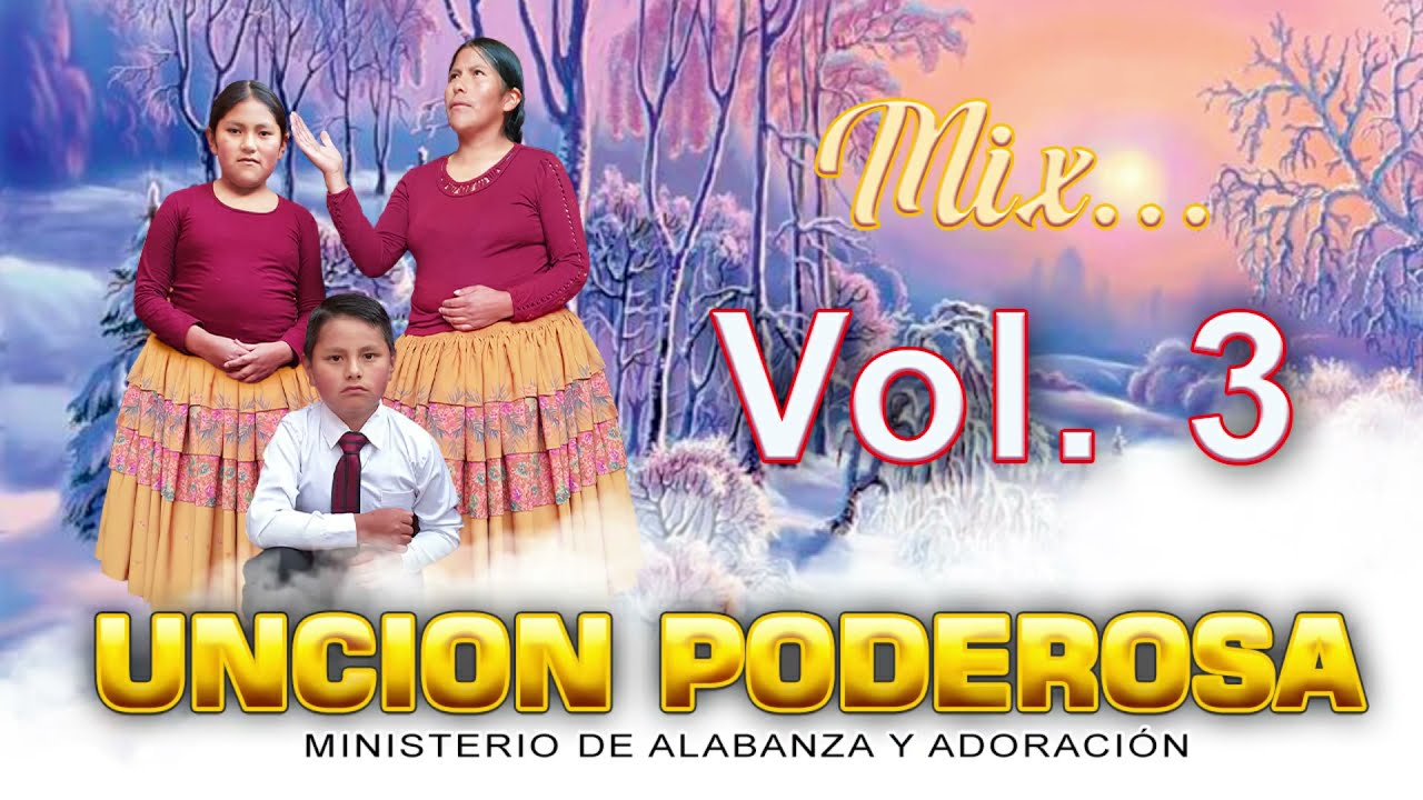 Mix. Ministerio de Alabanza ❞𝐔𝐍𝐂𝐈𝐎́𝐍 𝐏𝐎𝐃𝐄𝐑𝐎𝐒𝐀❞     𝐕𝐨𝐥. 𝟑