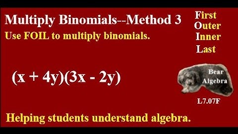 Multiply Binomials—Method 3 FOIL #keithchew #mrkeithechew #bearalgebra #foil #multiplybinomials