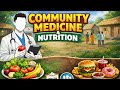 Community medicine:nutrition part 1