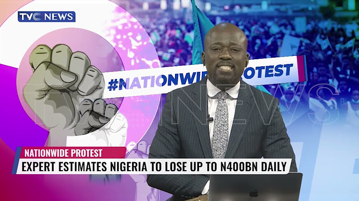Impact Of Planned Protest On Nigeria's Growing Economy