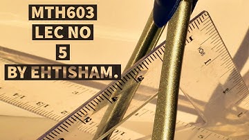 Mth603 Lec No 5 (Solution of Non Linear Equations (Method of Iteration) in (Hindi/Urdu)|By Ehtisham.